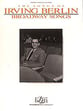 Irving Berlin Broadway Songs Vocal Solo & Collections sheet music cover